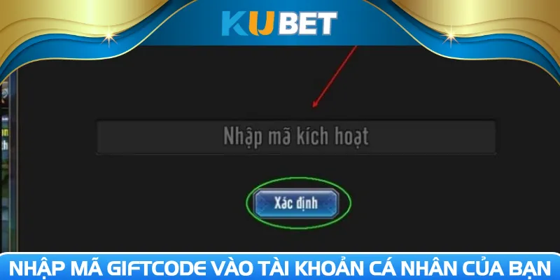 Nhập mã giftcode vào tài khoản cá nhân của bạn